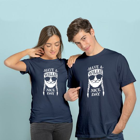 Have A Willie Nice Day T-Shirt