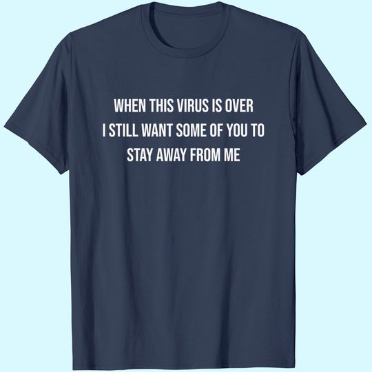 Sarcastic Men's T-Shirt When This Virus is Over