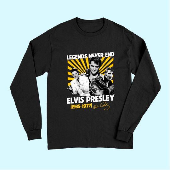 Legend Never End Elvis Presley Long Sleeve