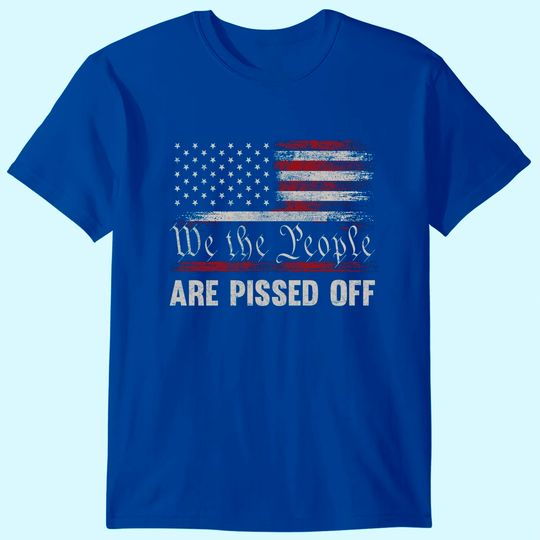 Discover We the People Are Pissed Off Vintage US America Flag T-Shirt