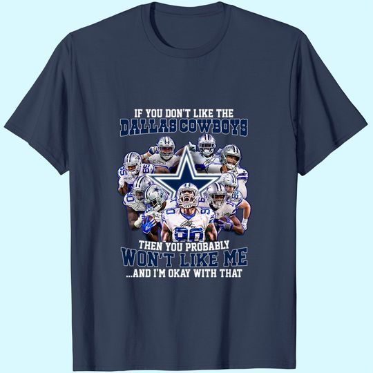 If You Don't Like Dallas Cowboys T-Shirt