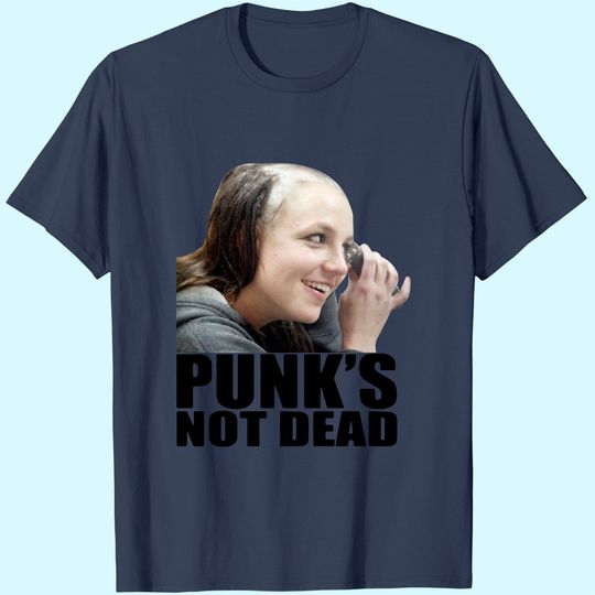 Britney Spears Shaved Head Punks Not Dead T Shirt