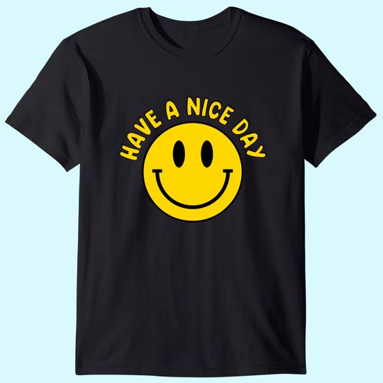 Have A Nice Day Smile Happy Face Emoji Retro T-Shirt