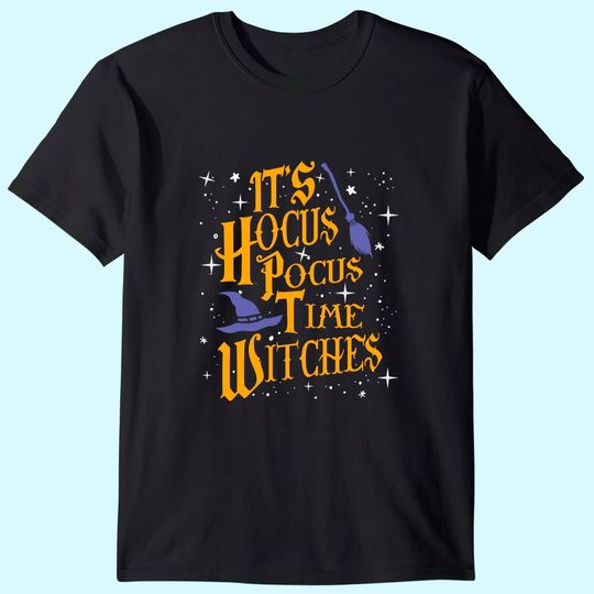 Discover Its Hocus Pocus Time Witches Halloween T Shirt