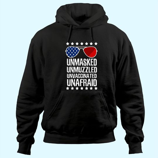 Discover Unmasked Unmuzzled Unvaccinated Unafraid America Hoodie