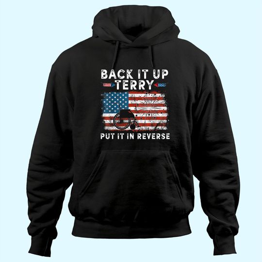 Back Up Terry Put It In Reverse Firework Funny 4th Of July Hoodie