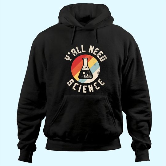 Discover Y'all Need Science Hoodie