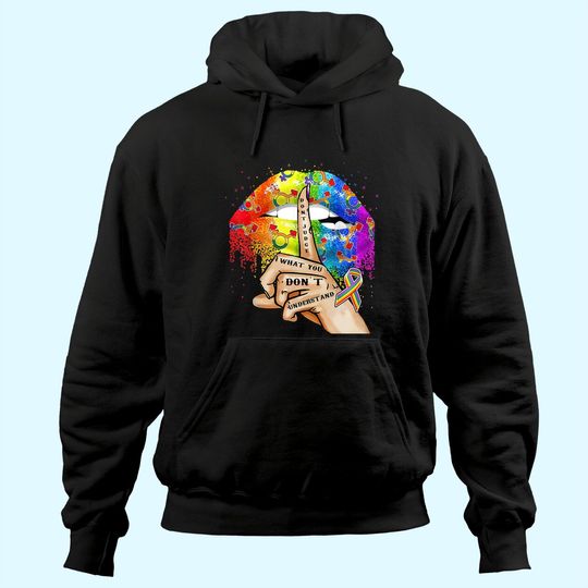 Discover Don't Judge What You Don't Understand LGBT Gay Pride Lips Hoodie
