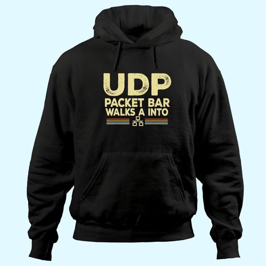 UDP Packet Bar Walks A InTo Funny System Administrator Hoodie