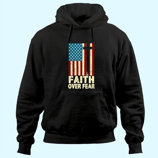Faith Over Fear Cool Christian Cross US Flag Hoodie