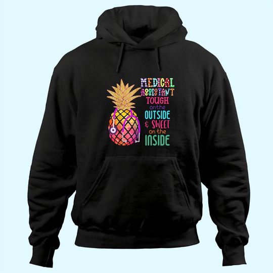 Medical Assistant Tough On The Outside Sweet On The Inside Hoodie
