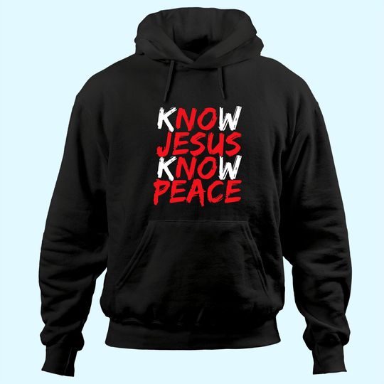 Discover Christian Jesus Bible Verse Scripture Know Jesus Know Peace Hoodie