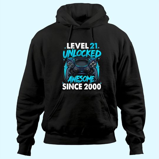 Level 21 Unlocked Awesome Since 2000 21st Birthday Hoodie