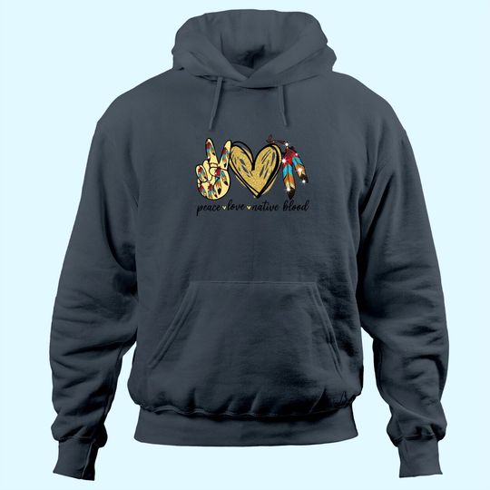 Peace Love Native Blood Native American Premium Hoodie