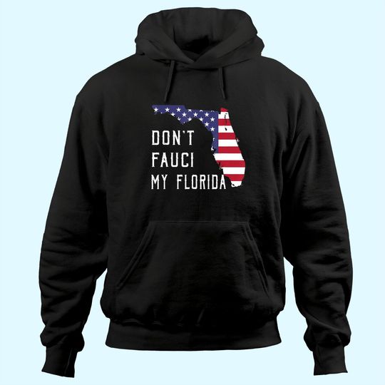 Discover Don't Fauci My Florida Flag Vintage Hoodie