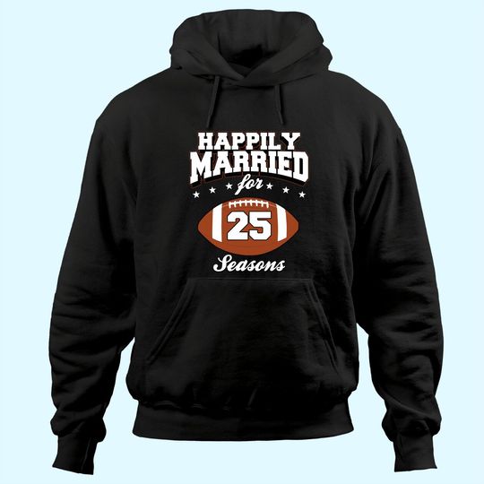 Discover 25 Years Wedding Anniversary Hoodie Football Couple Gift