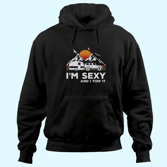 Discover I'm Sexy and I Tow It Funny Vintage Camping Lover Boy Girl Hoodie
