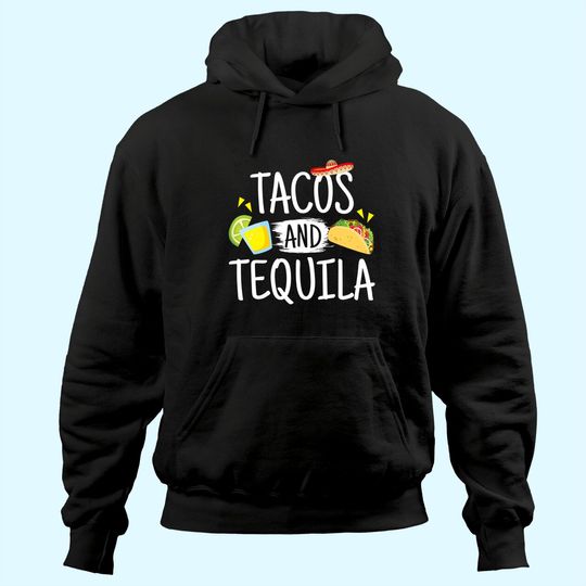 Funny Tacos And Tequila Hoodie Mexican Sombrero Tee Gift