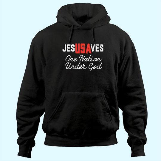 Jesus Saves USA One Nation Under God Jesus Christian Gift Hoodie