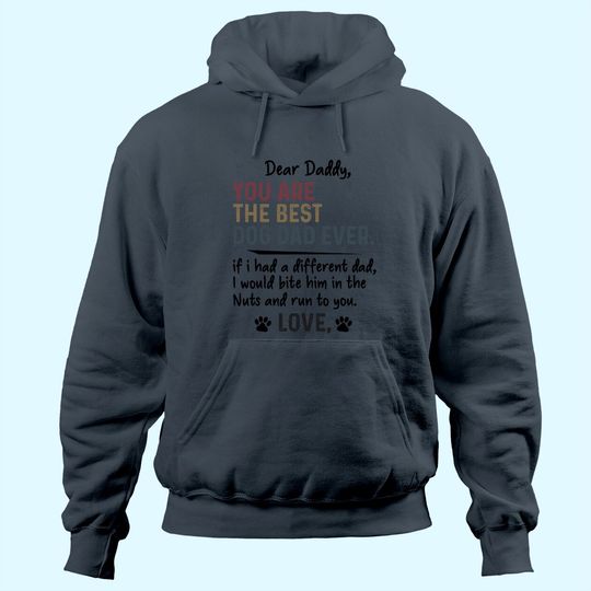 You Are The Best Dog Dad Ever Father's Day Quote Hoodie