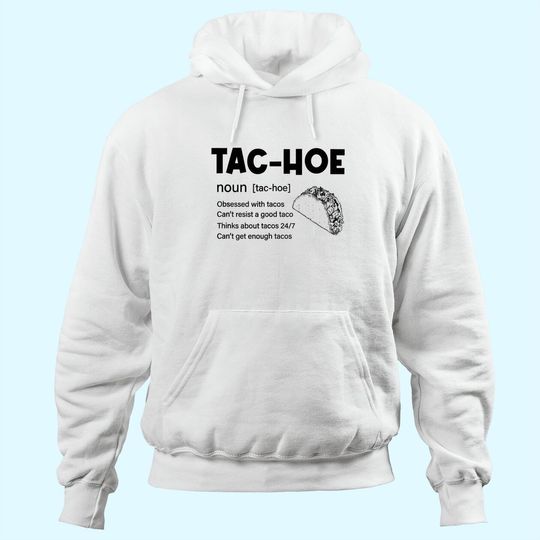 Discover Tac-Hoe Taco Lover Pun Hoodie