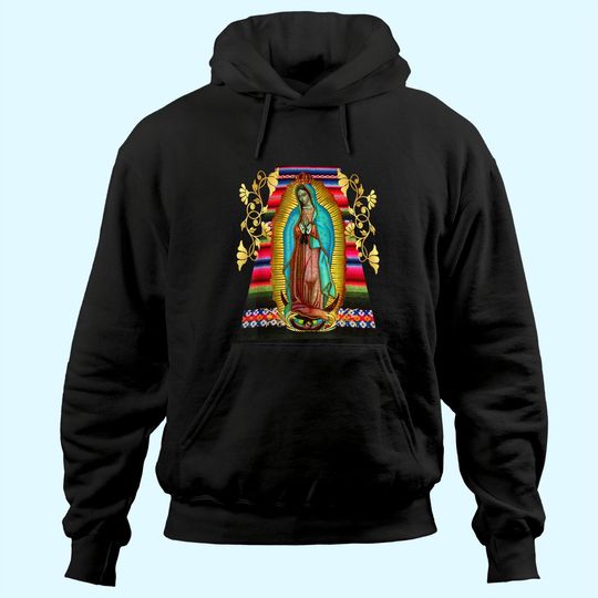 Our Lady of Guadalupe Virgin Mary Mexico Zarape Hoodie