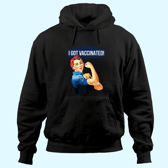 Pro Vaccine Vaccinated Rosie The Riveter Vaccinator Hoodie