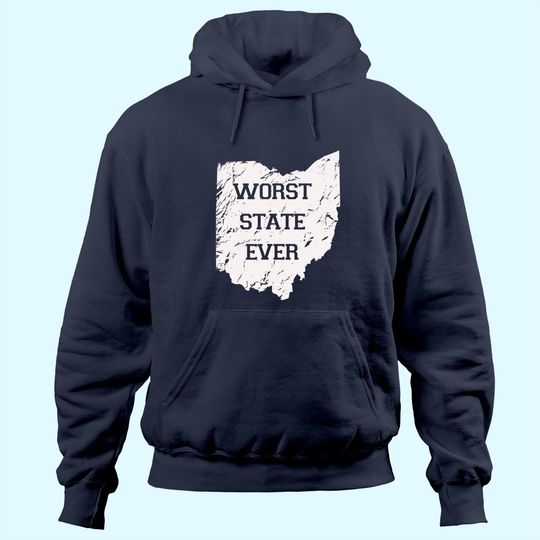 Discover Worst State Ever, Ohio Sucks Gift Tee Hoodie