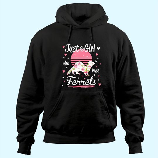 Discover Ferret Design Just A Girl Who Loves Ferrets Hoodie