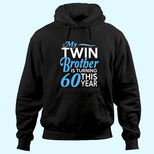 60th Birthday Gifts for Twin Brothers Hoodie