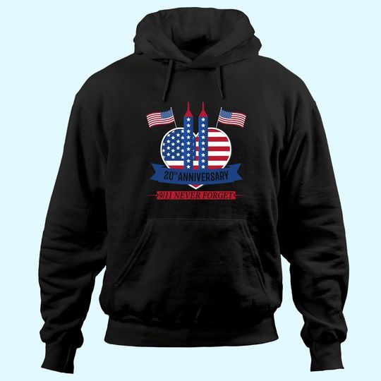 20th Anniversary Never Forget 911 Patriot Day 2021 Hoodie