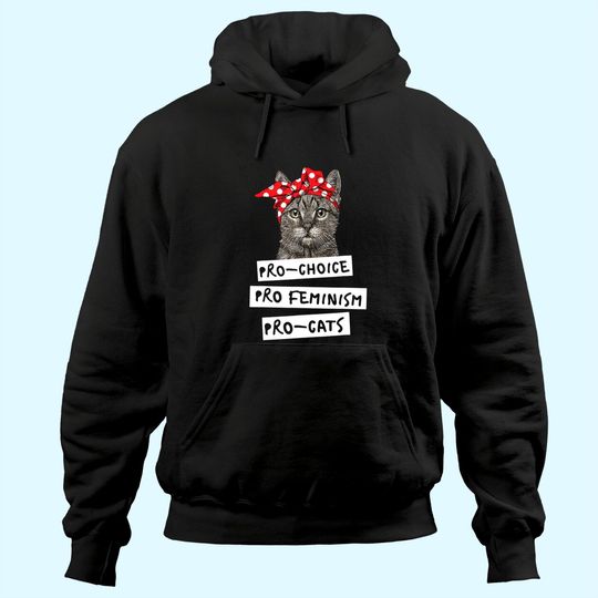 Discover Pro Choice Pro Feminism Pro Cats Hoodie