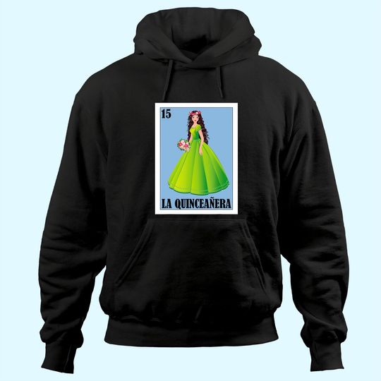 15s Lottery Mexican Lottery La Quincea Hoodie