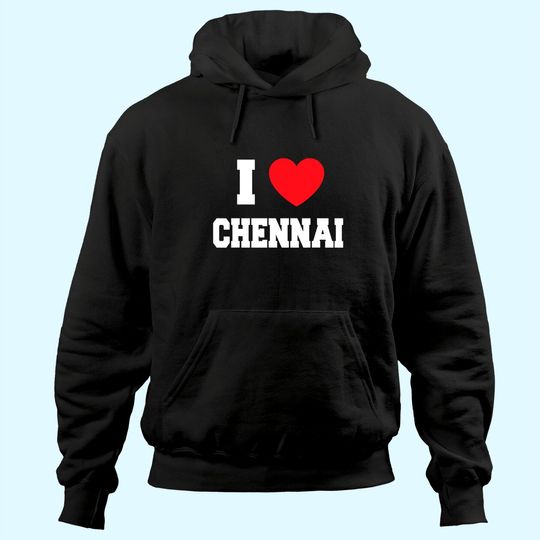 Discover I love Chennai Hoodie