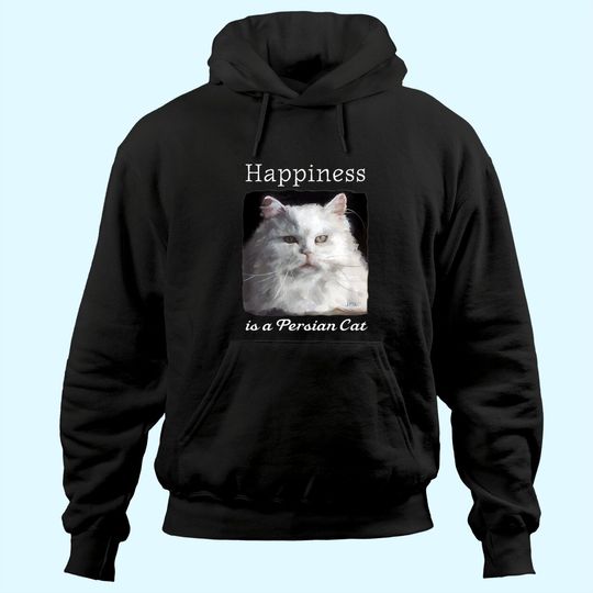 Discover Happiness Is A Persian Cat Hoodie