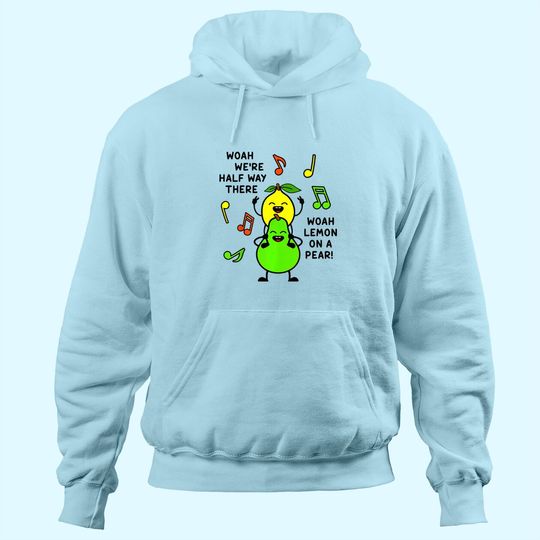 Discover Lemon On A Pear | Funny Foodie Lyric meme tHoodie women Lemon Hoodie