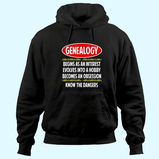 Genealogy Know The Dangers, Family Genealogy Hoodie