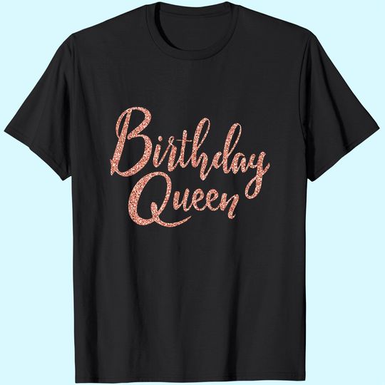 RhinestoneSash Birthday Queen Shirts for Women - Birthday Tshirts for Women - Rose Gold Birthday Shirts