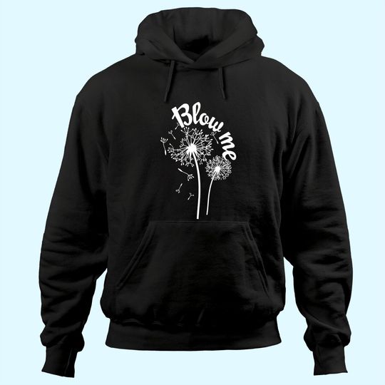 Blow Me Dandelion Hoodie