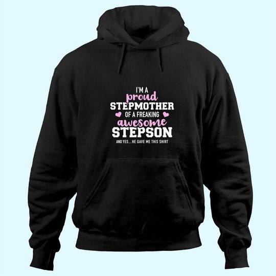I'm a proud stepmother of an awesome stepson Hoodie