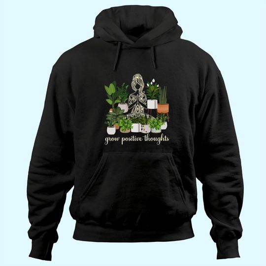 Grow Positive Thoughts Yoga Meditation Plant Love Positivity Hoodie