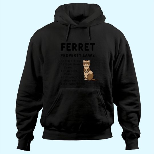 Discover Ferret Property Laws Five Statements Hoodie