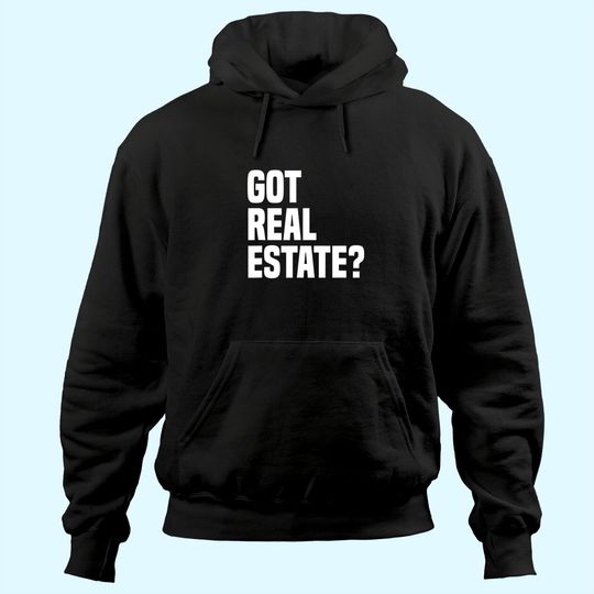 Discover Got Real Estate Agent Hoodie