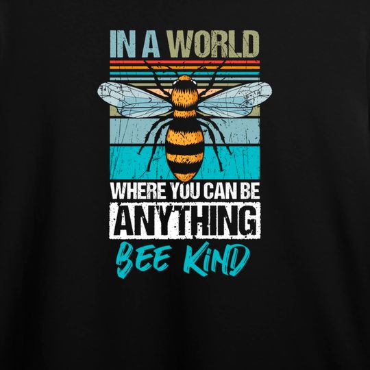 Discover Positive Thinking Day Where You Can Be Anything Bee Kind Pullover Hoodie