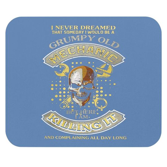 I Am A Grumpy Old Mechanic Mouse Pad