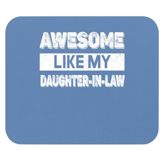 Awesome Like My Daughter In Law Family Lovers Mouse Pad
