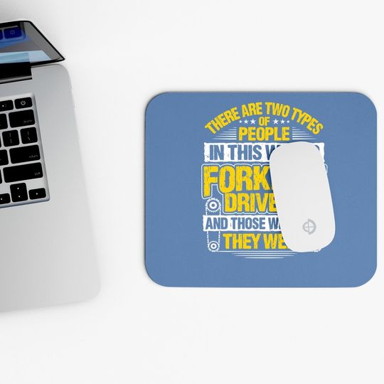 Forklift Operator Two Types Forklift Driver Mouse Pad