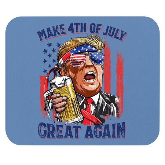 Make 4th Of July Great Again Funny Trump Drinking Beer Mouse Pad