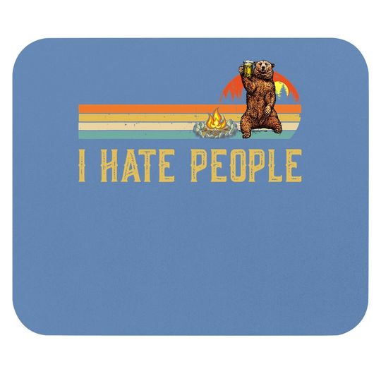 Bear Camping Mouse Pad I Hate People Bear Drinking Outdoor Lover Mouse Pad