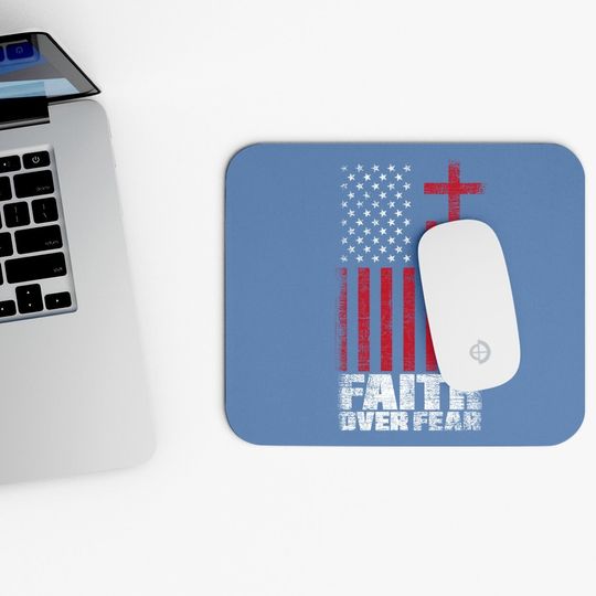 America Pride Faith Over Fear Usa Flag Prayer Mouse Pad